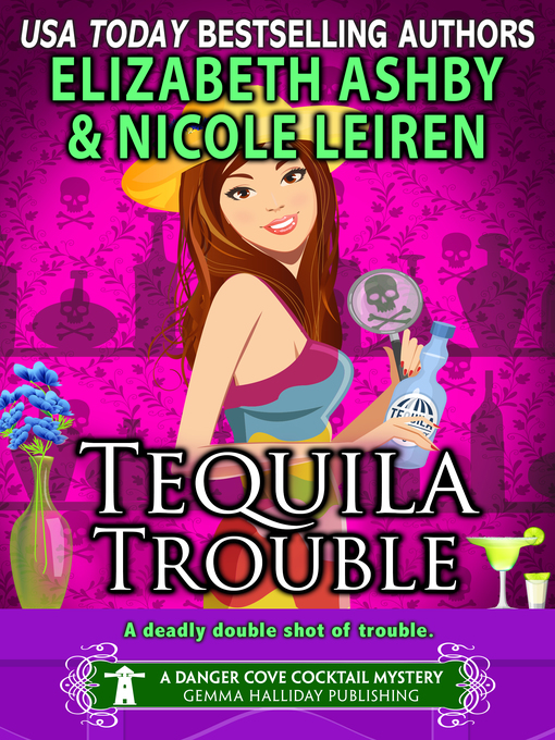 Title details for Tequila Trouble by Nicole Leiren - Available